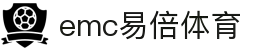 emc易倍·(中国)体育官方网站-EMCSPORTS